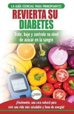 Libro Revierta Su Diabetes : Guia De Dieta Natural Para P...