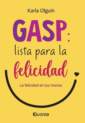 Gasp: Lista Para La Felicidad, De Olguin, Karla. Editorial Lectorum, Tapa Blanda En Español, 2023