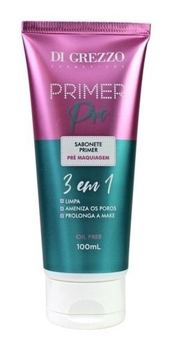 Sabonete Prime Pré Maquiagem 3 Em 1 Di Grezzo 100ml