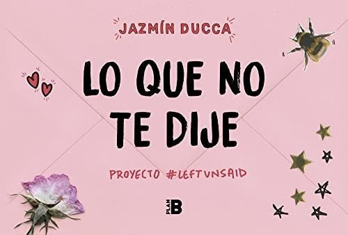 Lo Que No Te Dije / What Was Left Unsaid - Ducca,.., De Ducca, Jazmín. Editorial Plan B En Español