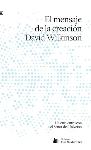 Libro El Mensaje De La Creación - David Wilkinson 