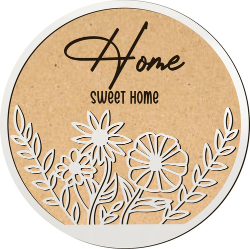 Cartel Decorativo Home Sweet Home Flores En Mdf 30cm
