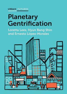 Libro Planetary Gentrification - Loretta Lees