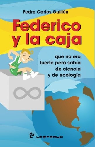 Federico Y La Caja Que No Era Fuerte Pero Sabia De Ciencia Y