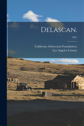 Delascan.; 1961, De California Arboretum Foundation. Editorial Hassell Street Pr, Tapa Blanda En Inglés