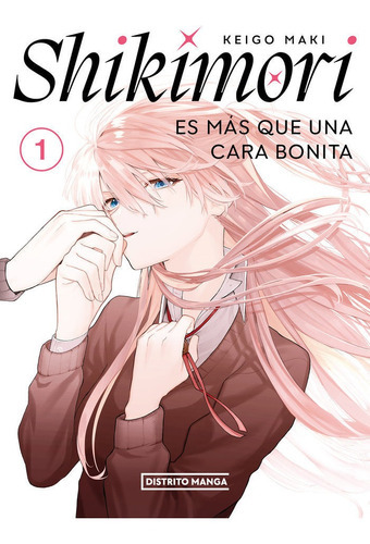 Shikimori Es Mas Que Una Cara Bonita 1, De Maki, Keigo. Editorial Distrito Manga, Tapa Blanda En Español