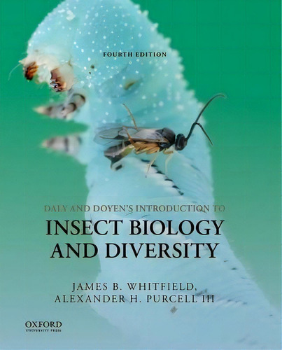 Daly And Doyen's Introduction To Insect Biology, De Professor Of Entomology James B Whitfield. Editorial Oxford University Press, Usa, Tapa Dura En Inglés