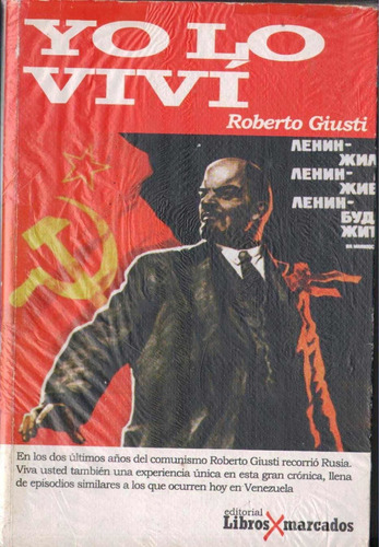 Yo Lo Vi Por Roberto Giusti Comunismo Rusia Socialismo