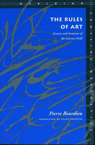 Libro: The Rules Of Art: Genesis And Structure Of The Litera