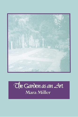 Libro: The Garden As An Art