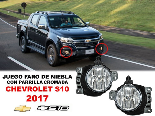 Juego De Faros De Niebla Chevrolet S10 2017 C/parrilla Cromo