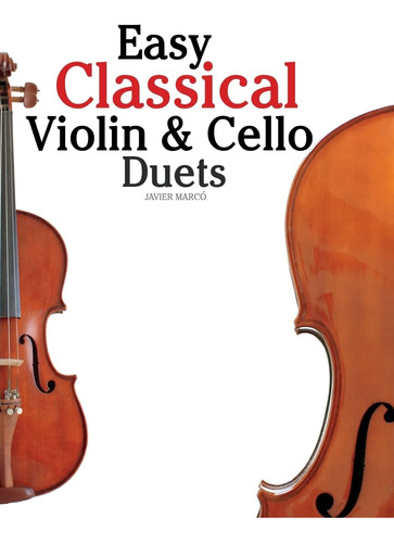 Libro: Easy Classical Violin & Cello Duets: Featuring Music