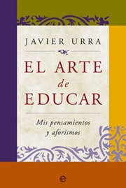Libro Arte De Educar,el - Urra, Javier