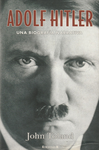 Adolf Hitler Un Biografia Narrativa John Toland 