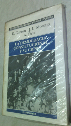 La Democracia Constitucional Y Su Crisis Canton Moreno Ciria