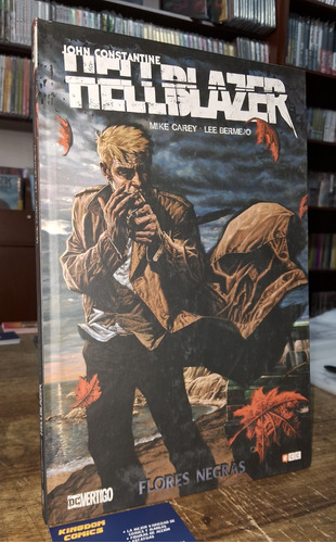 Hellblazer: Flores Negras. Por Mike Carey Y Lee Bermejo.