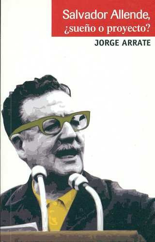 Libro Salvador Allende ¿sueño O Proyecto?