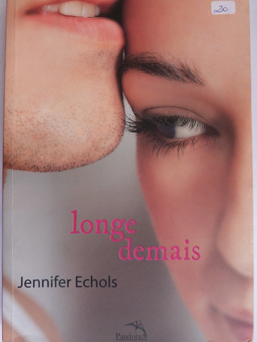 Livro: Longe Demais - Jennifer Echols