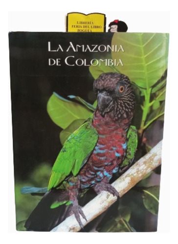 La Amazonia De Colombia - Banco De Occidente - 2008 - Ospina