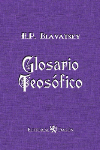 Glosario Teosófico, De Helena Petrovna Blavatsky