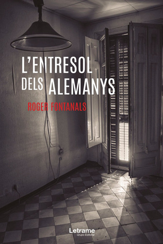 L' Entresol Dels Alemanys, De Roger Fontanals. Editorial Letrame, Tapa Blanda En Español, 2021