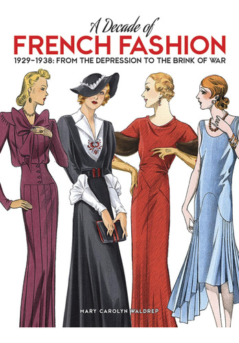 Libro: A Decade Of French Fashion, : From The Depression To 