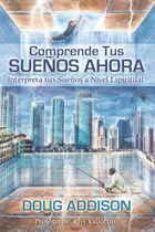 Comprar Libro: Comprende Tus Sueños Ahora: Interpreta Tus Sueños A N