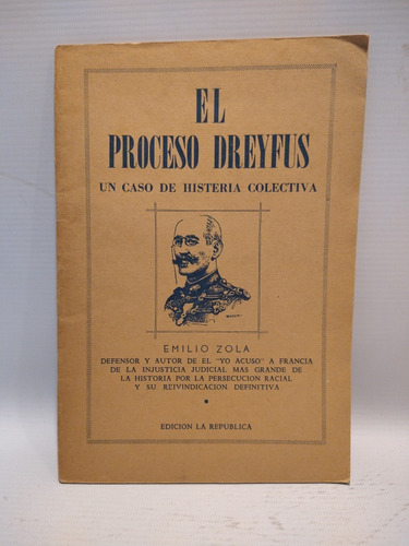 Proceso Dreyfus Un Caso De Histeria Colectiva Zola República