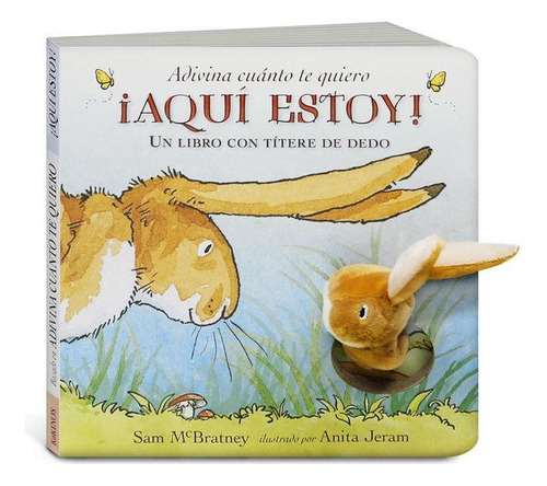 Libro: Adivina Cuánto Te Quiero ¡aquí Estoy!. Mcbratney, Sam