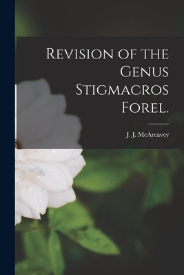 Libro Revision Of The Genus Stigmacros Forel. - Mcareavey...