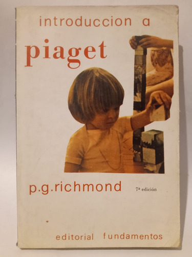 Introducción A Piaget - P. G. Richmond - Ed: Fundamentos
