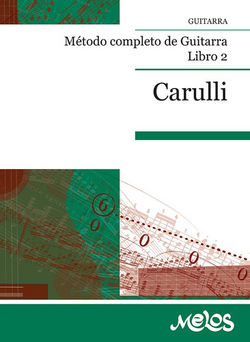 Ba116 - Método Completo De Guitarra - Libro 2, De Ferdinando Carulli. Editorial Melos, Tapa Blanda En Español, 2020