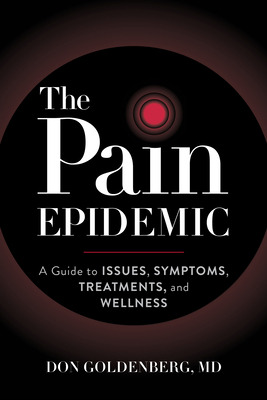 Libro The Pain Epidemic: A Guide To Issues, Symptoms, Tre...