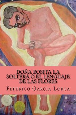 Libro Dona Rosita La Soltera O El Lenguaje De Las Flores ...