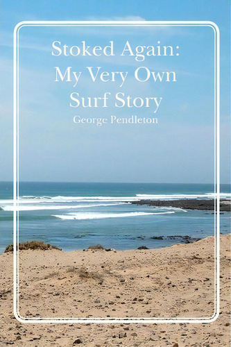 Stoked Again, De George Pendleton. Editorial Booksurge Publishing, Tapa Blanda En Inglés