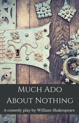 Libro Much Ado About Nothing : A Comedy Play By William S...