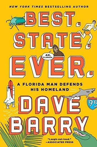 Best. State. Ever.: A Florida Man Defends His Homeland - (li