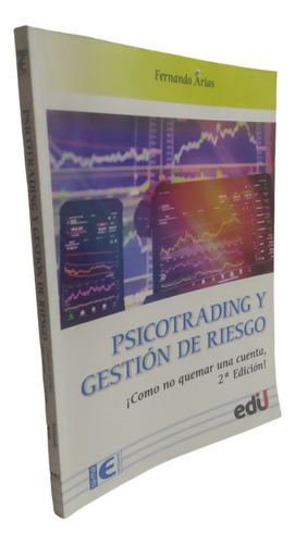 Psicotrading Y Gestion De Riesgo Fernando Arias-u. Libre