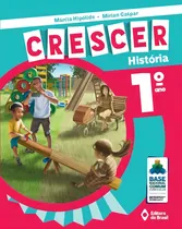 Comprar Crescer História - 1º ano - Ensino fundamental I, de Hipólide, Márcia. Crescer Editorial Editora do Brasil, capa mole em português, 2018