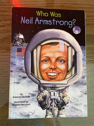 Who Was Neil Armstrong By Roberta Edwards