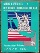 Comprar Crisis Capitalista E Inversiones Extranjeras Directas