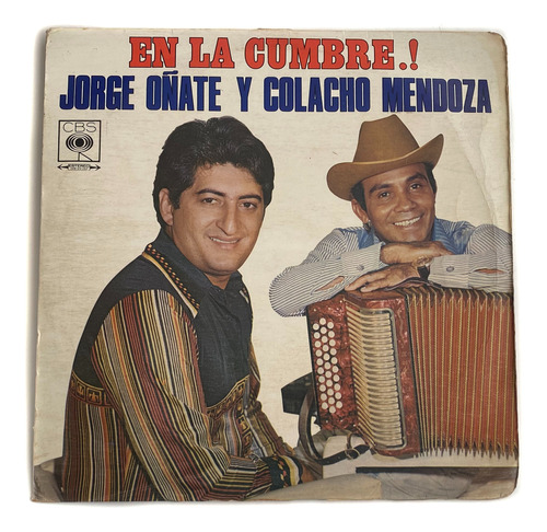Lp Jorge Oñate & Colacho Mendoza - En La Cumbre / Muy Bueno