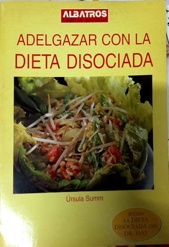 Outlet: Adelgazar Con La Dieta Disociada - Ursula Summ - Alb