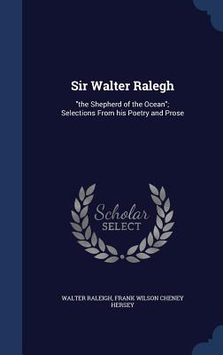 Libro Sir Walter Ralegh: The Shepherd Of The Ocean; Selec...