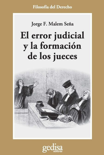 Error Judicial Y Formación De  Jueces, Malem Seña, Gedisa