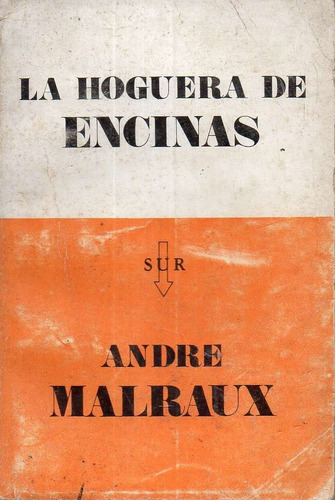 La Hoguera De Encinas Andre Malraux 