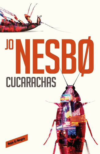 Cucarachas ( Harry Hole 2 ), de Nesbo, Jo. Serie Roja y Negra Editorial Reservoir Books, tapa blanda en español, 2015