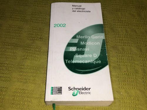 Manual Y Catálogo Del Electricista 2002 - Schneider Electric