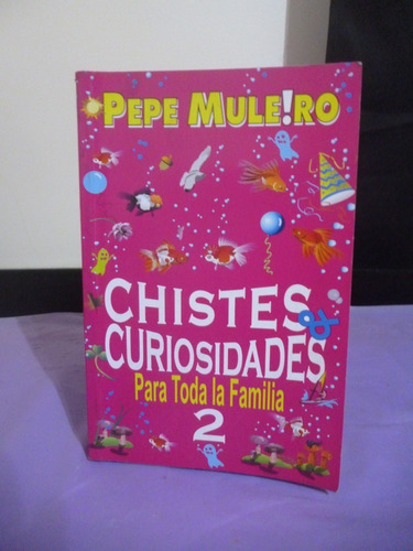 Pepe Muleiro - Chistes & Curiosidades Para Toda La Familia 2