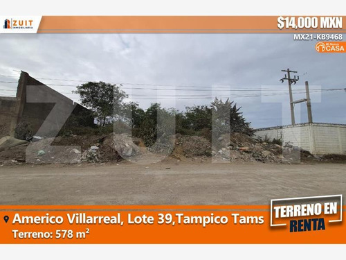 Terreno En Renta Américo Villarreal